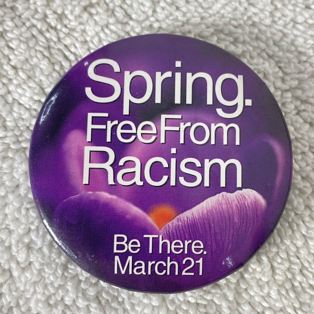 5/$35 Vintage Purple Spring Free From Racism Be There March 21 Pin Back Button